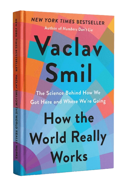 How the World Really Works by Vaclav Smil